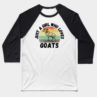 Just A Girl Who Loves Goats, Cute Colorful Goat Baseball T-Shirt